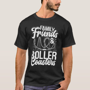 Family Friends and Roller Coaster Amusement Park T-Shirt
