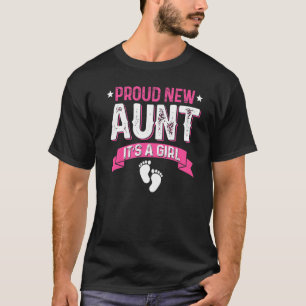 Family Gender Reveal Proud New Aunt It's A Girl T-Shirt