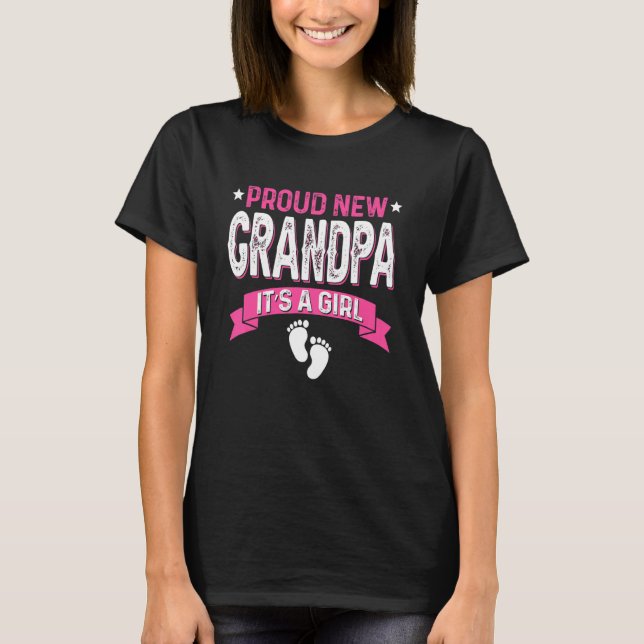 Family Gender Reveal Proud New Grandpa It's A Girl T-Shirt (Front)