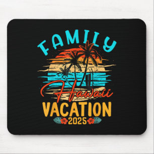 Family Hawaii Vacation 2025 Making Memories Family Mouse Pad