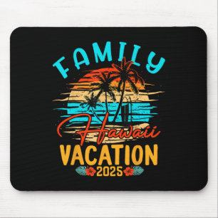 Family Hawaii Vacation 2025 Making Memories Family Mouse Pad