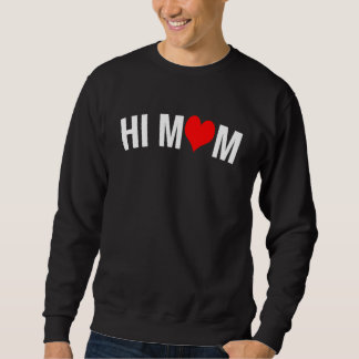 Family Hi Mom Bye With Red Heart Mom Mother's Day Sweatshirt