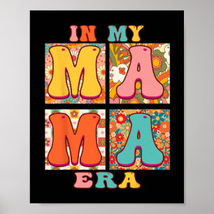 Family In My Mama Era Groovy Retro Floral Mother's Poster