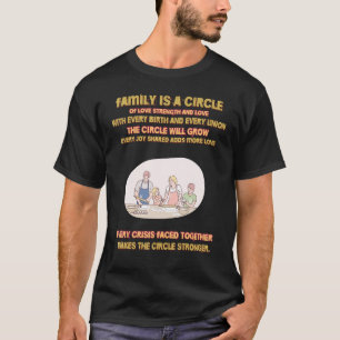 Family Is A Circle Of Love Strength Quote Sarcast T-Shirt