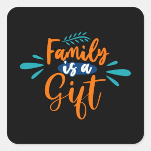 Family is a Gift Square Sticker