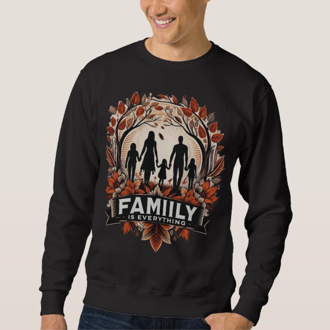 Family is Everything - Autumn Leaves T-Shirt Desig Sweatshirt (Front)
