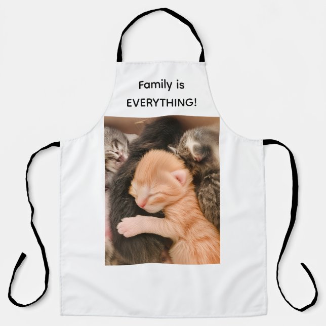 Family Is Everything, Kitten Apron (Front)