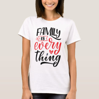 family is everything T-Shirt