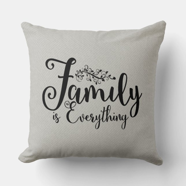 Family Is Everything Typography Quote Cushion (Front)