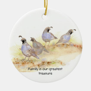 Family is our greatest treasure, California Quail Ceramic Ornament