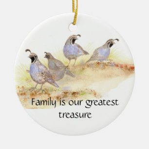 Family is our greatest treasure, California Quail Ceramic Ornament