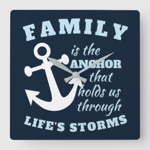 Family Is The Anchor That Holds Us Through Life's Square Wall Clock