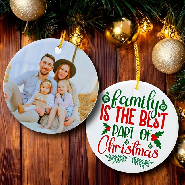 Family is the best part of Christmas ornament (Christmas with family)