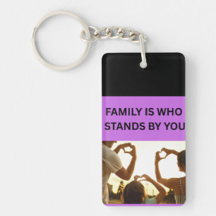 FAMILY IS WHO STANDS BY YOU ❤️ KEY RING