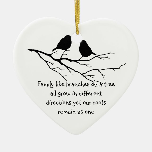 Family like branches on a tree Saying Birds Ceramic Ornament (Front)