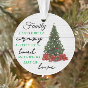 Family Little Bit of Crazy Loud Love Christmas Ornament