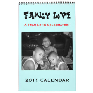 "Family Love" 2011 Calendar