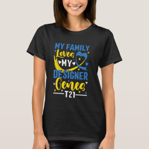 Family Loves My Genes T21 Down Syndrome Awareness T-Shirt