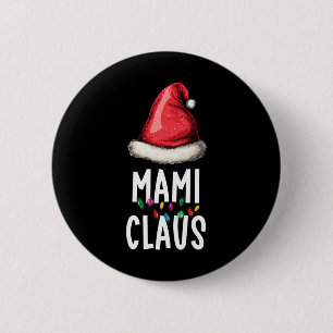 Family Mami Claus Christmas Santa's Pajama Matchin 6 Cm Round Badge