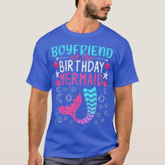 Family Matching Boyfriend Of The Birthday Mermaid  T-Shirt