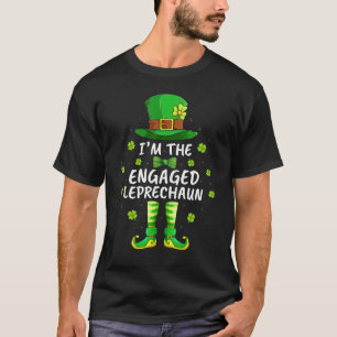 Family Matching I M The Engaged Leprechaun St Patr T-Shirt