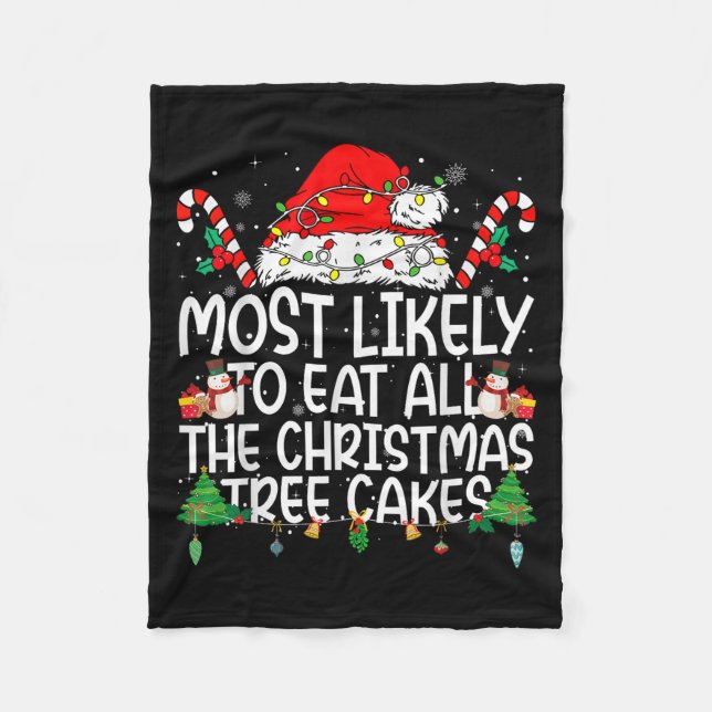 Family Matching Most Likely To Eat All The Christm Fleece Blanket (Front)