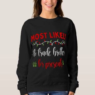 Family Matching PJ Most likely to Trade Brother Fo Sweatshirt