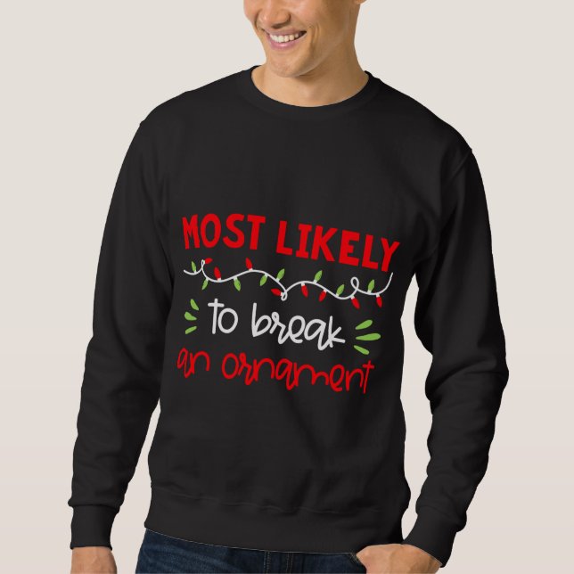 Family Matching Pj's Most likely to Get Lit By Spi Sweatshirt (Front)