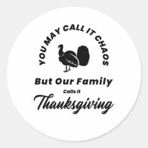 Family Matching Thanksgiving Outfit Funny You May Classic Round Sticker