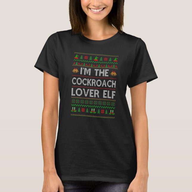 Family Matching Ugly I'm The Cockroach Elf Christm T-Shirt (Front)