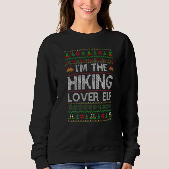 Family Matching Ugly I'm The Hiking Elf Christmas Sweatshirt (Front)