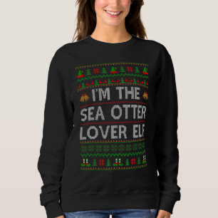 Family Matching Ugly I'm The Sea Otter  Elf Christ Sweatshirt