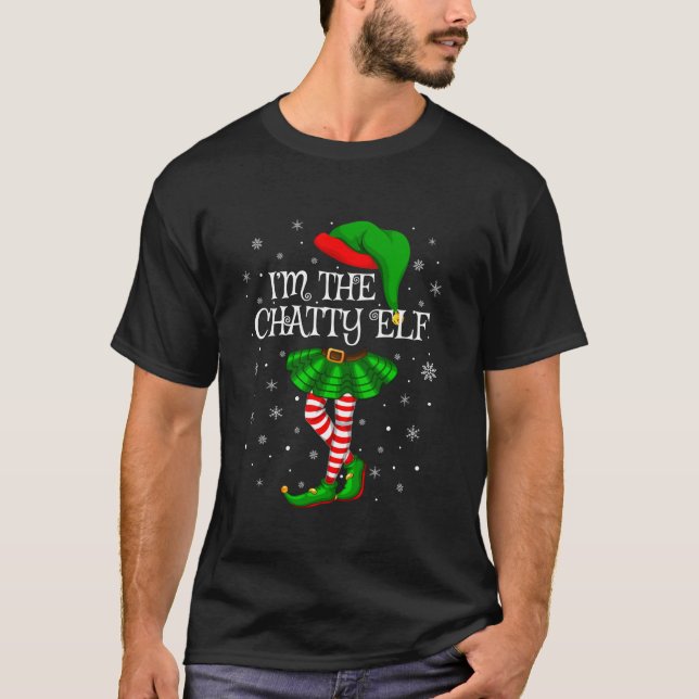 Family Matching Women Girls I m The Chatty Elf Chr T-Shirt (Front)
