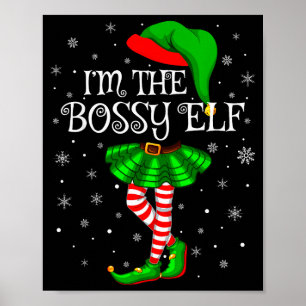 Family Matching Women Girls I'm The Bossy Elf Chri Poster