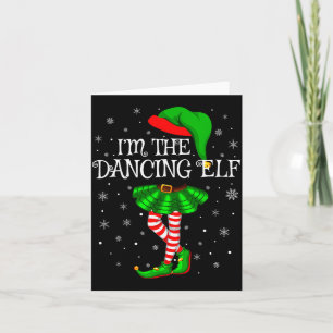 Family Matching Women Girls I'm The Dancing Elf Ch Card