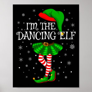 Family Matching Women Girls I'm The Dancing Elf Ch Poster