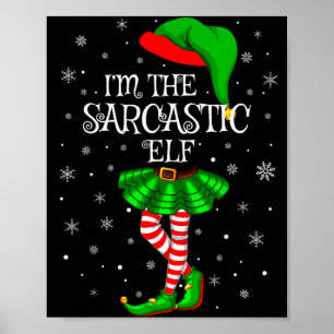 Family Matching Women Girls I'm The Sarcastic Elf  Poster