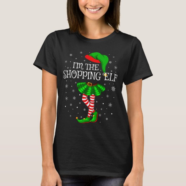 Family Matching Women Girls I'm The Shopng Elf Chr T-Shirt (Front)