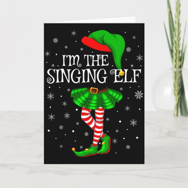 Family Matching Women Girls I'm The Singing Elf Ch Card (Front)
