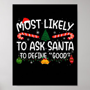 Family Matching Xmas Most Likely To Ask Santa To D Poster
