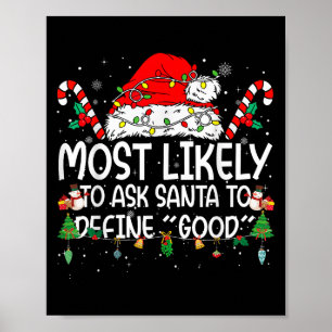 Family Matching Xmas Most Likely To Ask Santa To D Poster