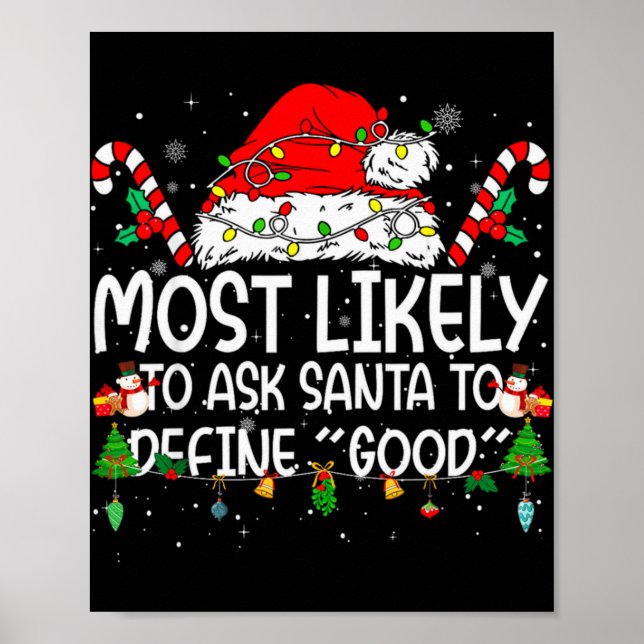 Family Matching Xmas Most Likely To Ask Santa To D Poster (Front)