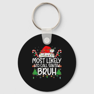 Family Matching Xmas Most Likely To Call Santa Bru Key Ring