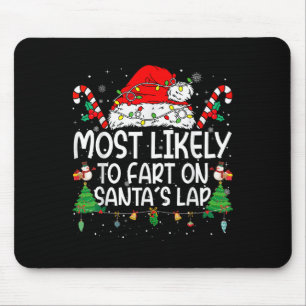 Family Matching Xmas Most Likely To Fart On Santa' Mouse Pad