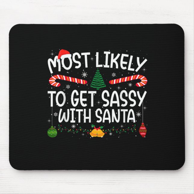 Family Matching Xmas Most Likely To Get Sy With Sa Mouse Pad (Front)