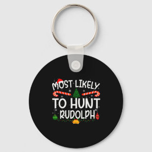 Family Matching Xmas Most Likely To Hunt Rudolph  Key Ring