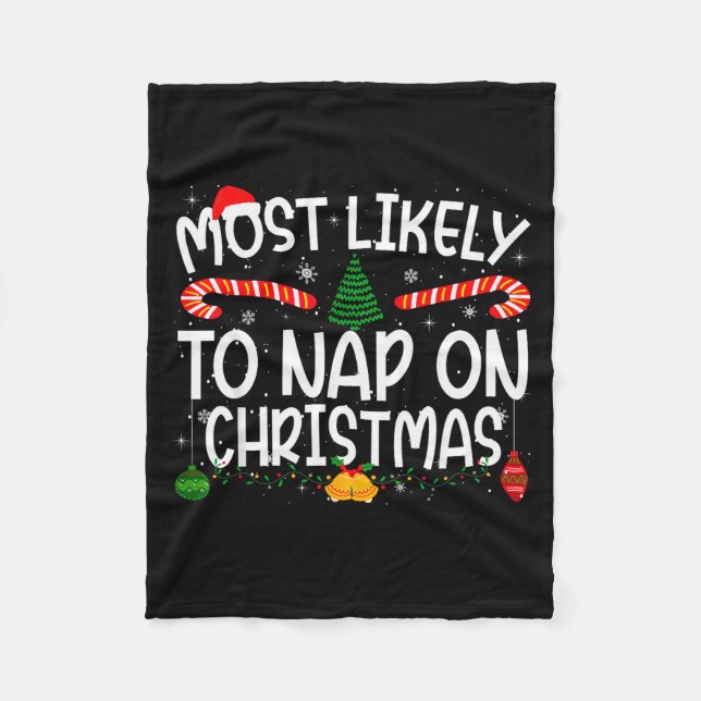 Family Matching Xmas Most Likely To Nap On Christm Fleece Blanket (Front)
