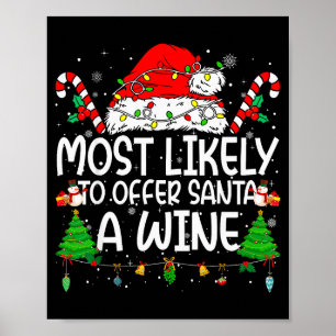 Family Matching Xmas Most Likely To Offer Santa A  Poster