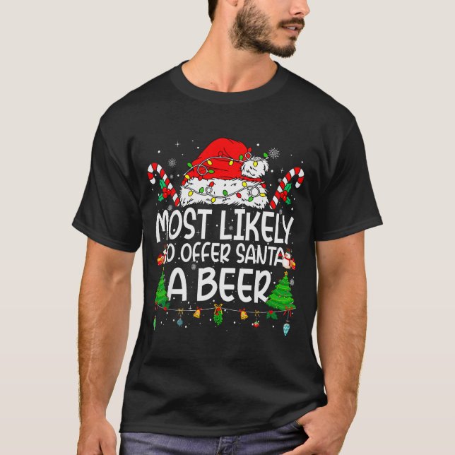 Family Matching Xmas Most Likely To Offer Santa A  T-Shirt (Front)