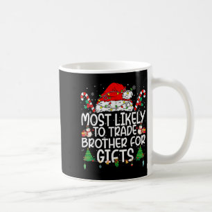 Family Matching Xmas Most Likely To Trade Brother  Coffee Mug